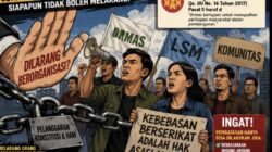 DILARANG BERORGANISASI? SIAPA YANG BERANI MELAWAN KONSTITUSI!