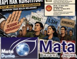 DILARANG BERORGANISASI? SIAPA YANG BERANI MELAWAN KONSTITUSI!