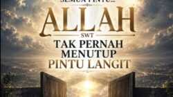 Saat Dunia Menutup Semua Pintu, Allah Swt Tak Pernah Menutup Pintu Langit