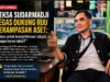 Heksa Sudarmadji Tegas Dukung RUU Perampasan Aset: “Kalau untuk Kesejahteraan Rakyat, Kenapa Harus Takut?”