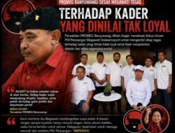PROMEG Banyuwangi Desak Megawati Tegas terhadap Kader yang Dinilai Tak Loyal