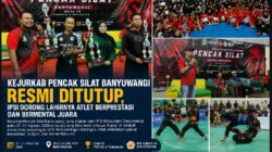 Kejurkab Pencak Silat Banyuwangi Resmi Ditutup, IPSI Banyuwangi Dorong Lahirnya Atlet Berprestasi dan Bermental Juara