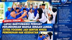 Lapas Banyuwangi Perkuat Perlindungan Warga Binaan Lansia, Extra Fooding Jadi Bentuk Nyata Pemenuhan Hak Kesehatan