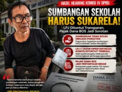 HEARING KOMISI IV DPRD MEMANAS! Sumbangan Sekolah Disorot, LPJ 3 Tahun Dipertanyakan, Pajak BOS 11 Persen Jadi Tanda Tanya