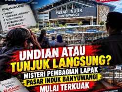 UNDIAN ATAU TUNJUK LANGSUNG? MISTERI PEMBAGIAN LAPAK PASAR INDUK BANYUWANGI MULAI TERKUAK!