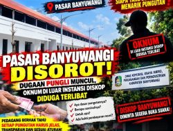 PASAR BLAMBANGAN BANYUWANGI DISOROT! DUGAAN PUNGLI MUNCUL, OKNUM DI LUAR DISKOP DIDUGA TARIK PUNGUTAN