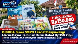 DIDUGA Siswa SMPN 1 Kabat Banyuwangi Harus Bayar Jaminan Buku Paket Rp150 Ribu, Media MataDunia.co.id Pertanyakan Dasar Serta Peruntukan Dana
