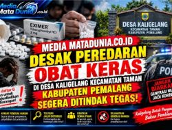 DUGAAN PEREDARAN OBAT KERAS DI KALIGELANG PEMALANG, MATADUNIA.CO.ID DESAK APARAT BUKA MATA DAN BERTINDAK