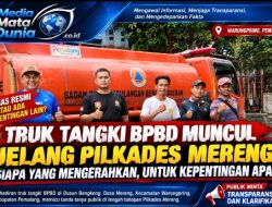 TRUK TANGKI BPBD MUNCUL DI TENGAH PETA POLITIK PILKADES MERENG, SIAPA YANG MENGERAHKAN DAN UNTUK KEPENTINGAN APA